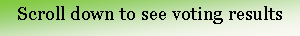 Text Box: Scroll down to see voting results